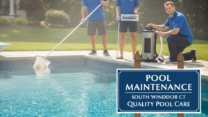 Pool Maintenance South Windsor CT | Quality Pool Care