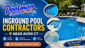 Expert Tips for Planning Your Project with inground pool contractors near Avon CT